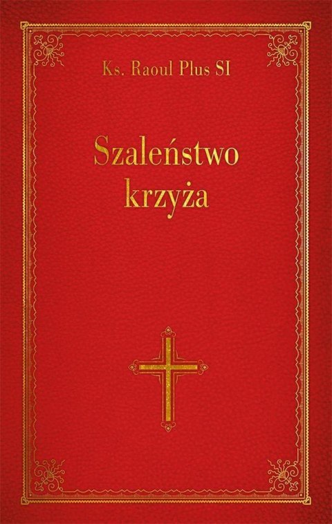 Szaleństwo krzyża Szaleństwo krzyża