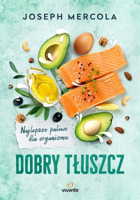 Dobry tłuszcz Dobry tłuszcz