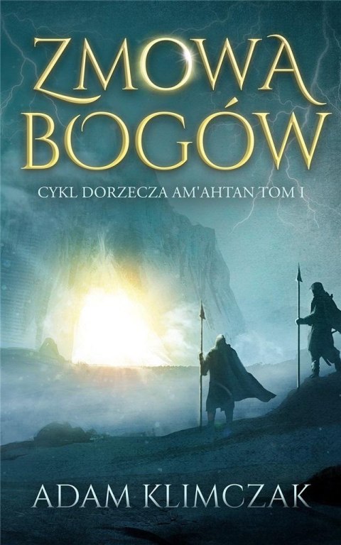 Dorzecze Am'Ahtan T.1 Zmowa bogów Dorzecze Am'Ahtan T.1 Zmowa bogów