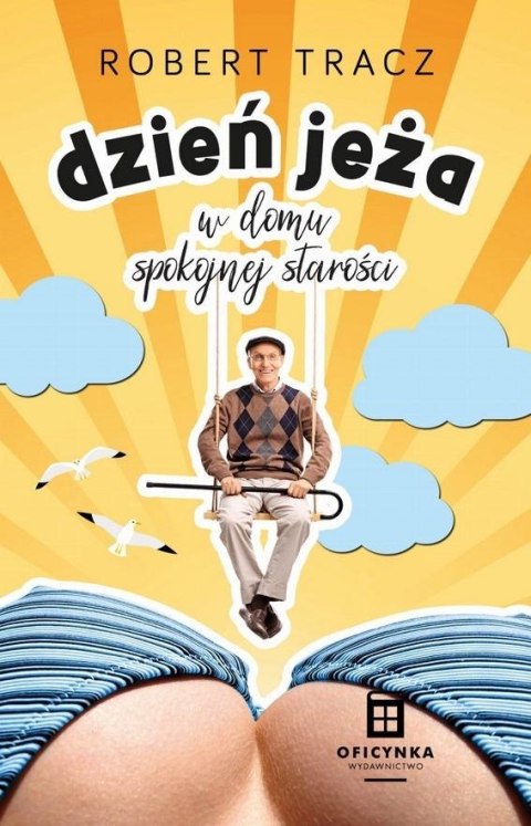Dzień jeża w domu spokojnej starości Dzień jeża w domu spokojnej starości