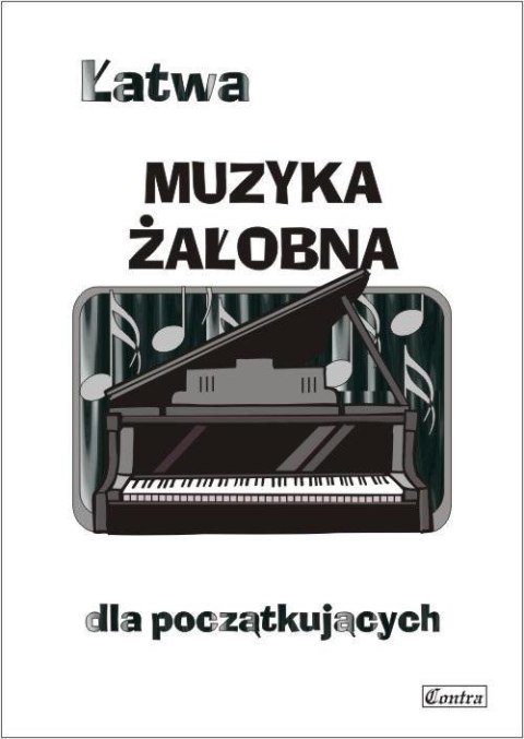 Łatwa muzyka żałobna dla początkujących Łatwa muzyka żałobna dla początkujących