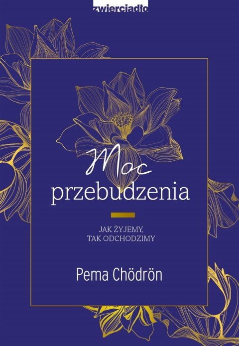 Moc przebudzenia. Jak żyjemy, tak odchodzimy Moc przebudzenia. Jak żyjemy, tak odchodzimy
