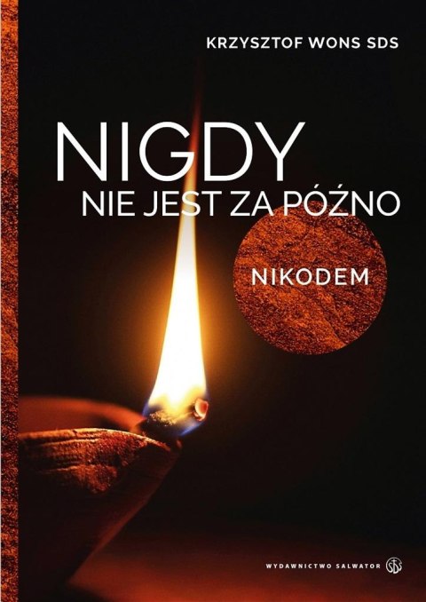 Nigdy nie jest za późno. Nikodem Nigdy nie jest za późno. Nikodem