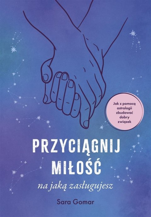 Przyciągnij miłość, na jaką zasługujesz Przyciągnij miłość, na jaką zasługujesz