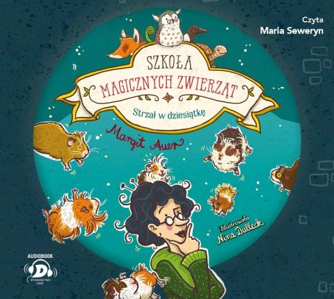 Szkoła magicznych zwierząt T10 Strzał... Audiobook Szkoła magicznych zwierząt T10 Strzał... Audiobook