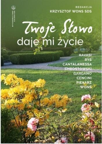 Twoje Słowo daje mi życie Twoje Słowo daje mi życie