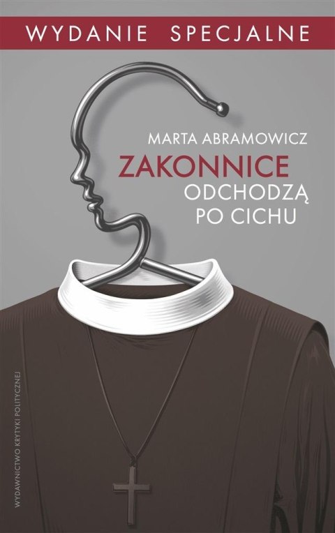 Zakonnice odchodzą po cichu wyd. specjalne Zakonnice odchodzą po cichu wyd. specjalne