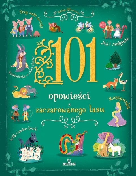 101 Opowieści zaczarowanego lasu 101 Opowieści zaczarowanego lasu