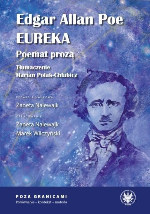 Edgar Allan Poe, Eureka. Poemat prozą Edgar Allan Poe, Eureka. Poemat prozą