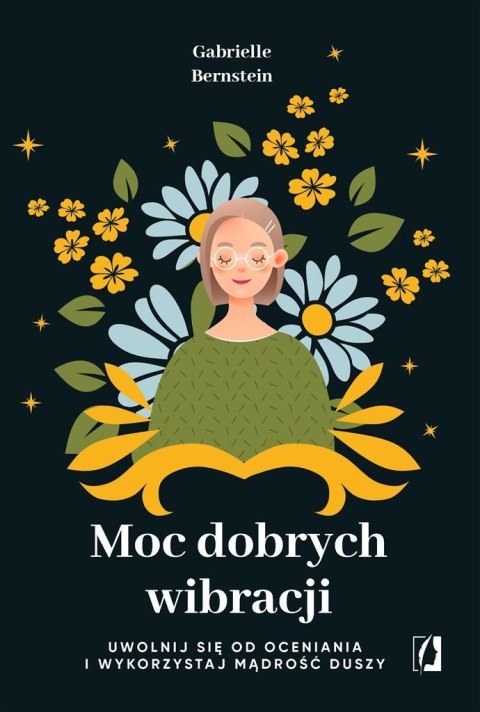 Moc dobrych wibracji Moc dobrych wibracji