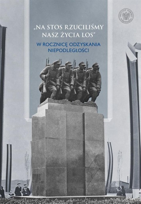 Na stos rzucliśmy nasz życia los Na stos rzucliśmy nasz życia los