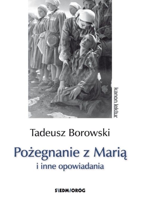 Pożegnanie z Marią i inne opowiadania - Borowski Pożegnanie z Marią i inne opowiadania - Borowski