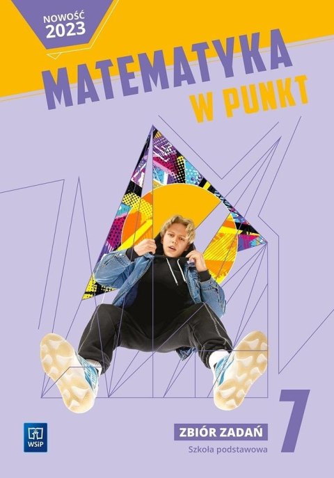 Matematyka SP 7 Matematyka w punkt zbiór zadań Matematyka SP 7 Matematyka w punkt zbiór zadań