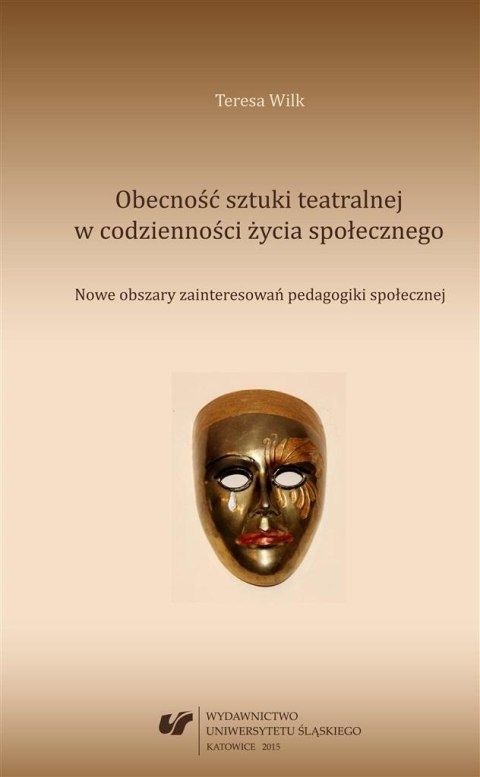 Obecność sztuki teatralnej w codzienności życia... Obecność sztuki teatralnej w codzienności życia...