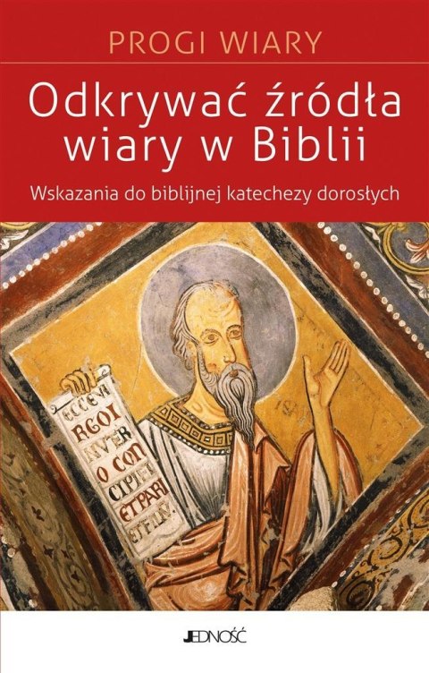 Odkrywać źródła wiary w Biblii Odkrywać źródła wiary w Biblii