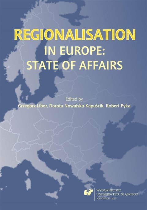 Regionalisation in Europe: The State of Affairs Regionalisation in Europe: The State of Affairs