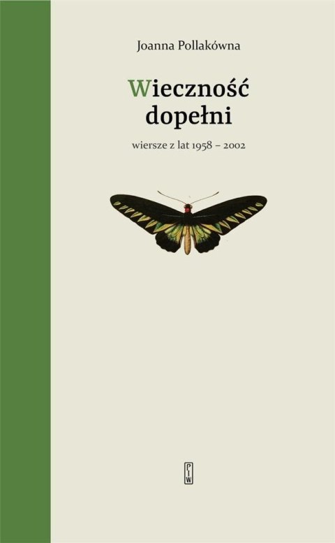 Wieczność dopełni. Wiersze z lat 1958-2002 Wieczność dopełni. Wiersze z lat 1958-2002