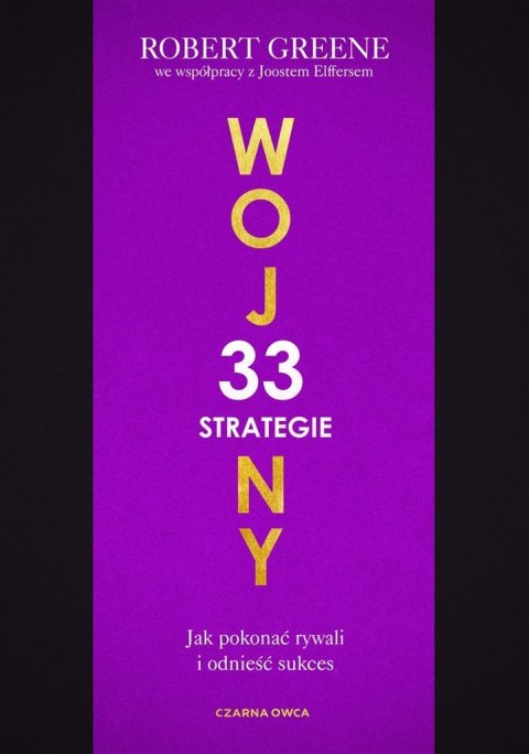 33 strategie wojny. Jak pokonać rywali i odnieść.. 33 strategie wojny. Jak pokonać rywali i odnieść..