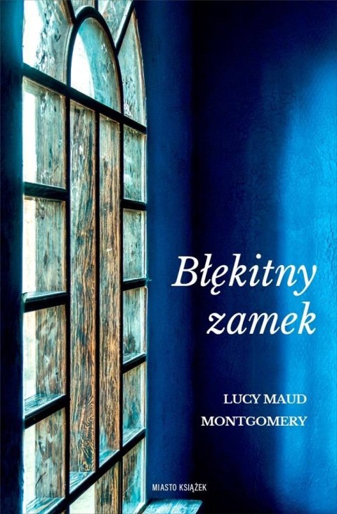 Błękitny zamek Błękitny zamek