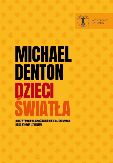Dzieci światła. O niezwykłych własnościach... Dzieci światła. O niezwykłych własnościach...