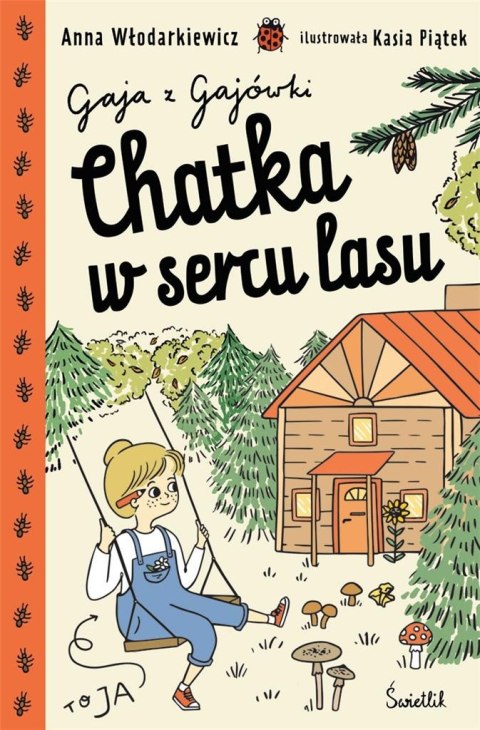 Gaja z Gajówki T.1 Chatka w sercu lasu Gaja z Gajówki T.1 Chatka w sercu lasu