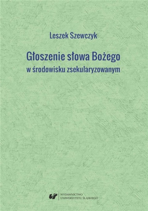 Głoszenie słowa Bożego w środowisku zsekularyzow. Głoszenie słowa Bożego w środowisku zsekularyzow.