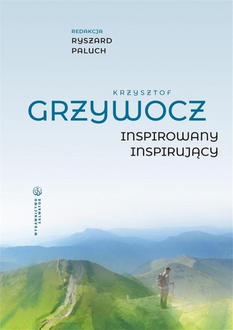 Krzysztof Grzywocz. Inspirowany - inspirujący Krzysztof Grzywocz. Inspirowany - inspirujący