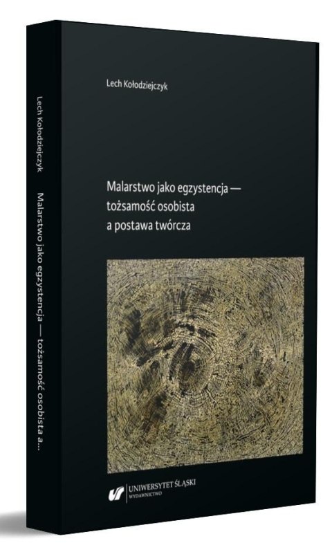 Malarstwo jako egzystencja - tożsamość osobista... Malarstwo jako egzystencja - tożsamość osobista...