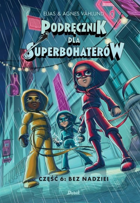 Podręcznik dla Superbohaterów cz,.6 Bez nadziei Podręcznik dla Superbohaterów cz,.6 Bez nadziei
