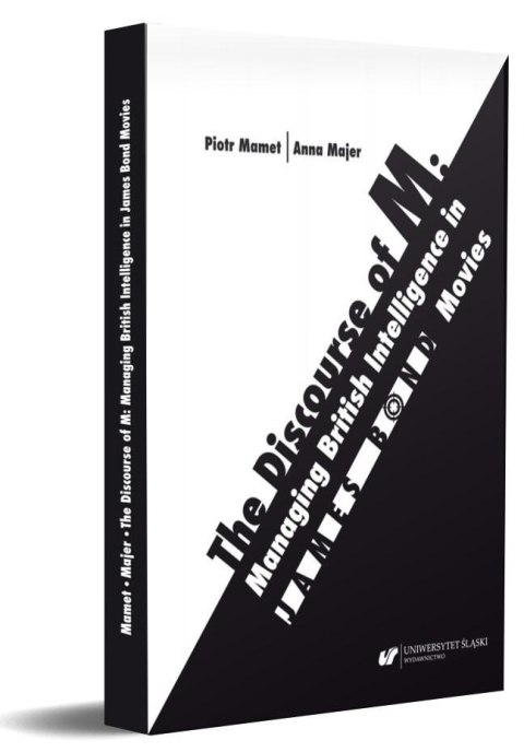 The Discourse of M: Managing British Intelligence The Discourse of M: Managing British Intelligence