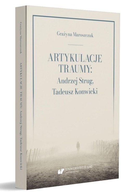 Artykulacje traumy: Andrzej Strug... Artykulacje traumy: Andrzej Strug...