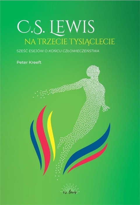C.S.Lewis na trzecie tysiąclecie C.S.Lewis na trzecie tysiąclecie