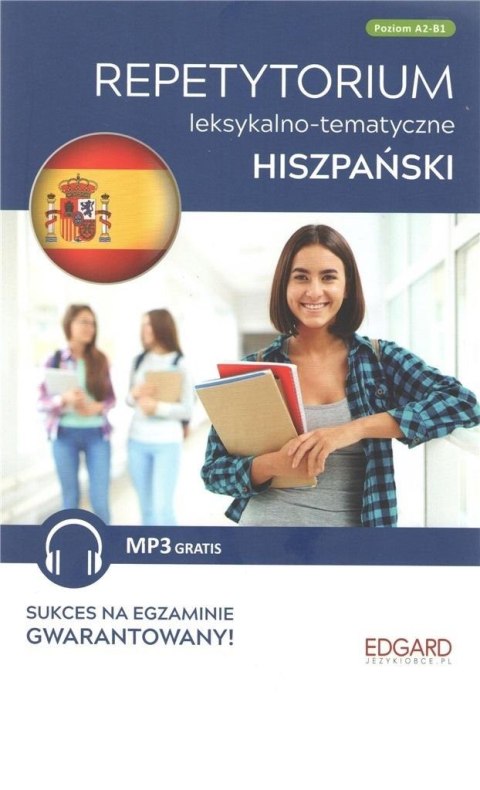 Hiszpański. Repetytorium leksykalno-temat A2-B1 Hiszpański. Repetytorium leksykalno-temat A2-B1