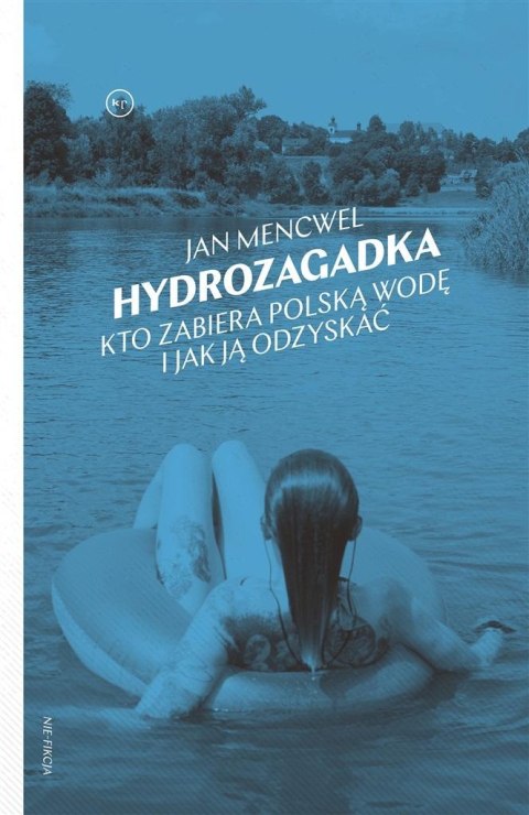 Hydrozagadka. Kto zabiera polską wodę i jak ją.. Hydrozagadka. Kto zabiera polską wodę i jak ją..