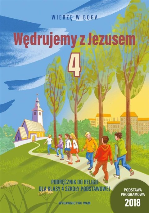 Katechizm SP 4 Wędrujemy z Jezusem Katechizm SP 4 Wędrujemy z Jezusem
