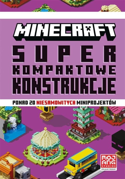 Minecraft. Superkompaktowe konstrukcje Minecraft. Superkompaktowe konstrukcje