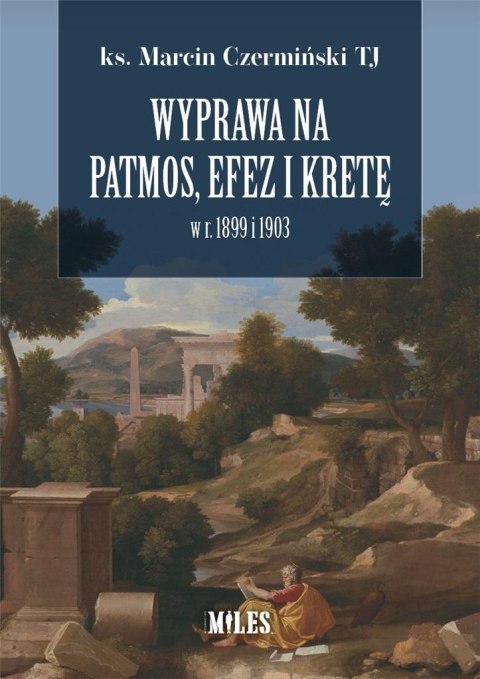 Wyprawa na Patmos, Efez i Kretę w r. 1899 i 1903 Wyprawa na Patmos, Efez i Kretę w r. 1899 i 1903
