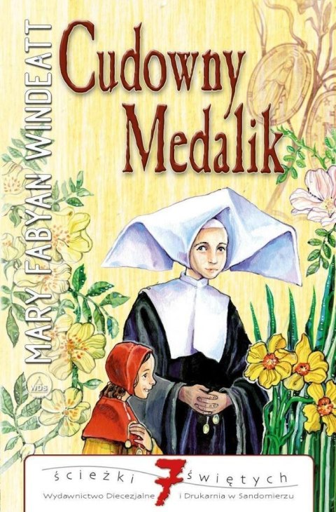 Cudowny medalik. Ścieżki Świętych Cudowny medalik. Ścieżki Świętych