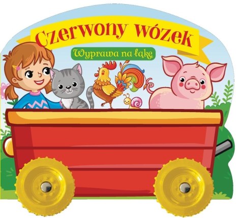 Czerwony wózek. Wyprawa na łąkę Czerwony wózek. Wyprawa na łąkę