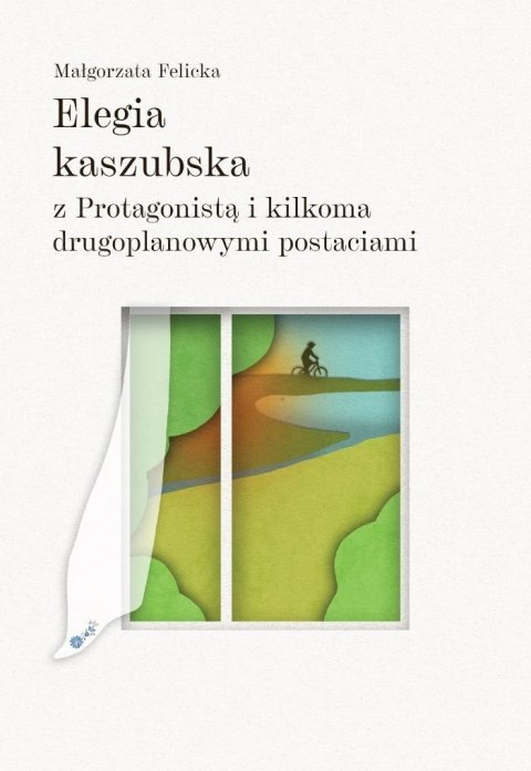 Elegia kaszubska z Protagonista i kilkoma... Elegia kaszubska z Protagonista i kilkoma...