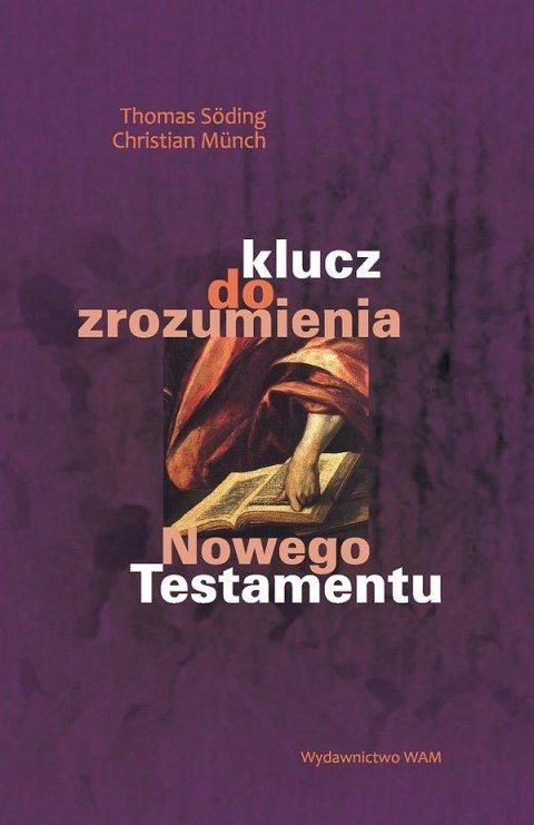 Klucz do zrozumienia Nowego Testamentu Klucz do zrozumienia Nowego Testamentu