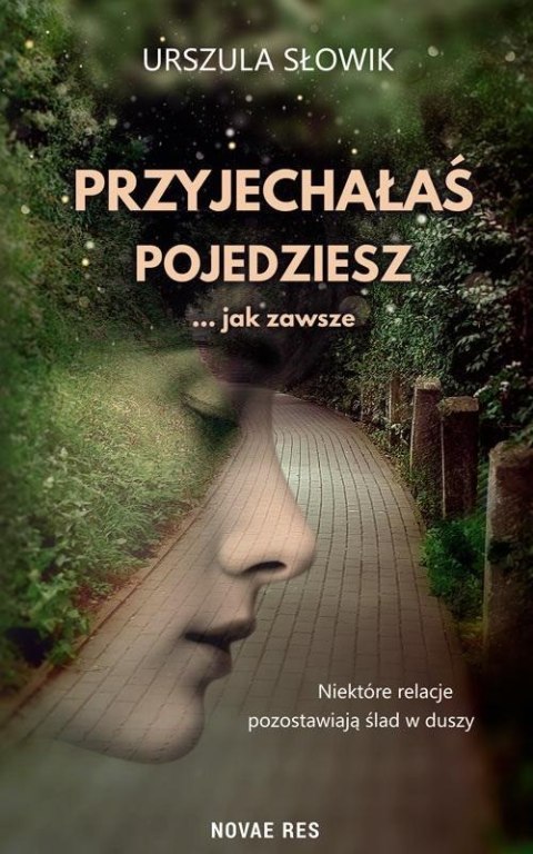 Przyjechałaś, pojedziesz... jak zawsze Przyjechałaś, pojedziesz... jak zawsze