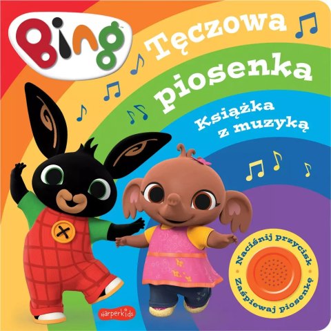 Bing. Tęczowa piosenka. Książka z muzyką Bing. Tęczowa piosenka. Książka z muzyką