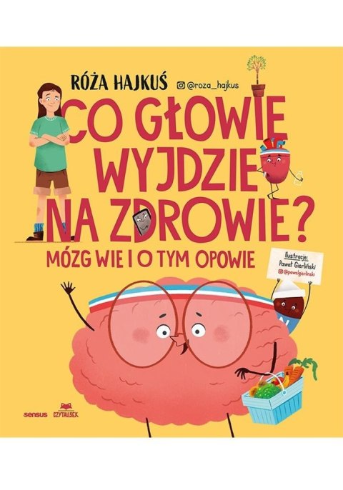 Co głowie wyjdzie na zdrowie? Mózg wie i o tym... Co głowie wyjdzie na zdrowie? Mózg wie i o tym...