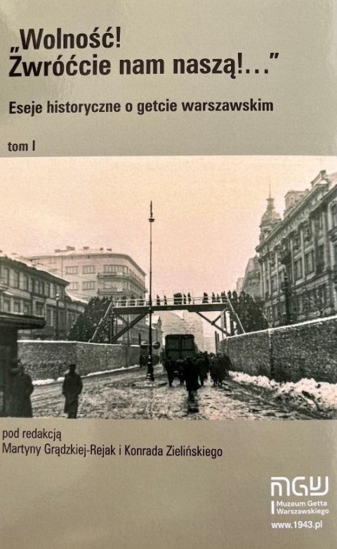 Eseje historyczne o getcie warszawskim T.1 Eseje historyczne o getcie warszawskim T.1