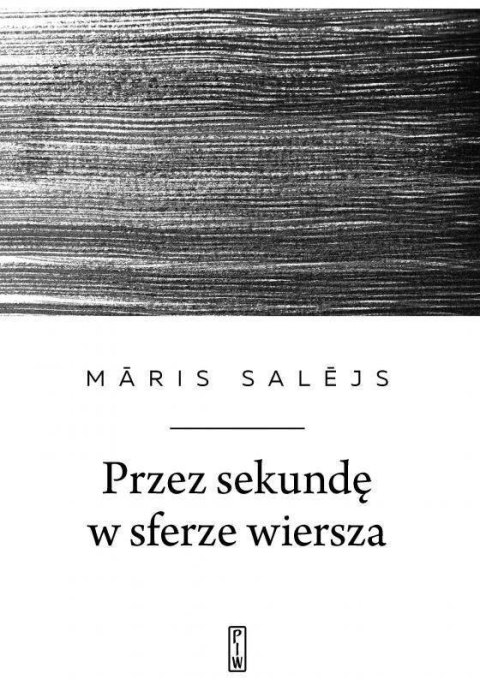 Przez sekundę w sferze wiersza Przez sekundę w sferze wiersza