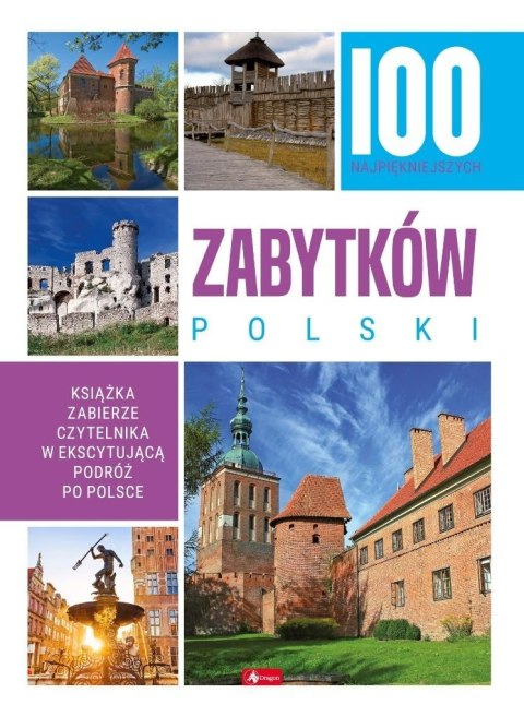 100 najpiękniejszych zabytków Polski 100 najpiękniejszych zabytków Polski