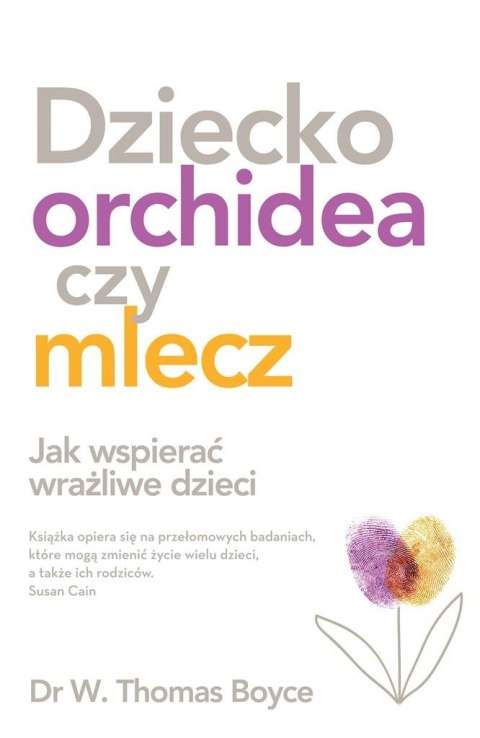 Dziecko orchidea czy mlecz Dziecko orchidea czy mlecz