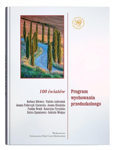 100 światów. Program wychowania przedszkolnego 100 światów. Program wychowania przedszkolnego