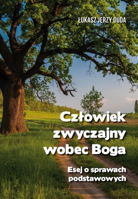 Człowiek zwyczajny wobec Boga Człowiek zwyczajny wobec Boga